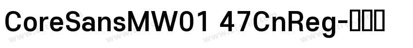 CoreSansMW01 47CnReg字体转换